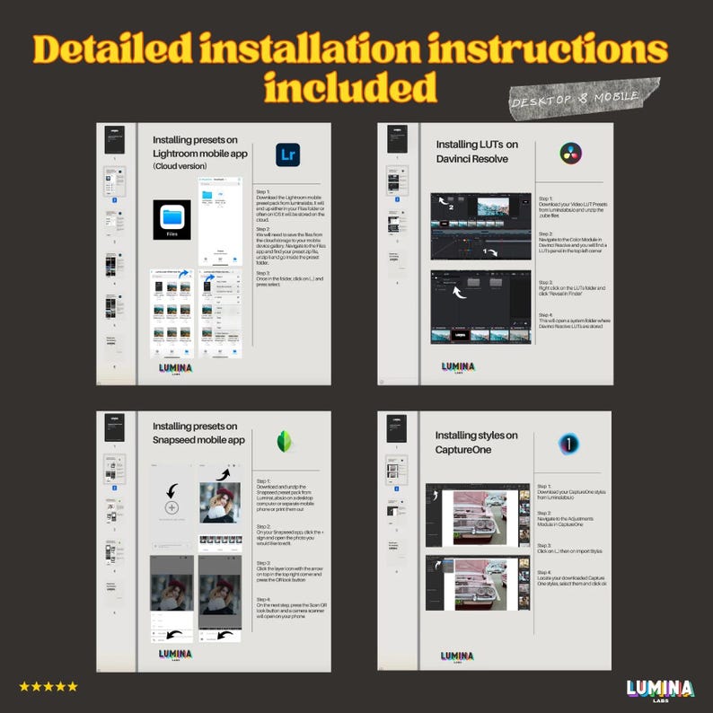 May include: A graphic with detailed installation instructions for Lightroom, Davinci Resolve, Snapseed, and CaptureOne. The text includes "Detailed installation instructions included" and "Desktop & Mobile". The Lumina Labs logo is at the bottom.