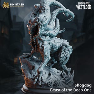 May include: A light grey miniature figurine titled Shogdog Beast of the Deep One, featuring a multi-eyed, tentacled creature with a gaping, toothy maw standing on a rocky base. The text DM STASH and SHADOW OVER WESTLOOK are visible.