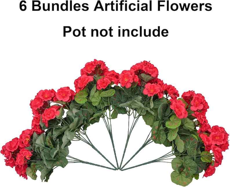 May include: Six bundles of artificial red geranium flowers with green leaves. The text in the image reads: "6 Bundles Artificial Flowers" and "Pot not include."