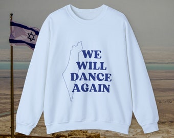 Bailaremos de nuevo Camiseta con el mapa de ISRAEL, citas israelíes, estoy con Israel, regalo judío, camiseta de Israel, hebreo, idf, sin cita Sudaderas