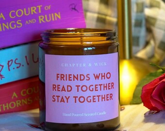 Friends Who Read Together Stay Together, Bookish Friendship Candle, Galentine’s Gift