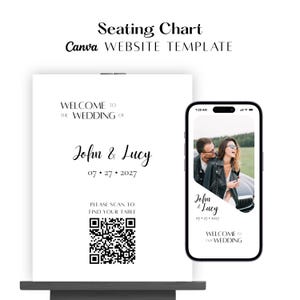 May include: A white wedding seating chart template featuring the text Welcome to the wedding of John & Lucy 07 27 2027 and a QR code. Next to it, a smartphone displays the same design with a photograph of a couple and the wedding details.