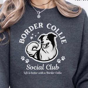 Border Collie social club sweatshirt for dog lovers gift for Collie Mama crewneck sweater