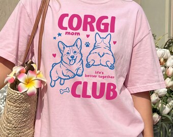 Corgi Mom Shirt, Corgi Shirt, Corgi Gift for Women, Dog Mom Shirt, Cute Pembroke Welsh Corgi Tee, Comfort Colors Shirt