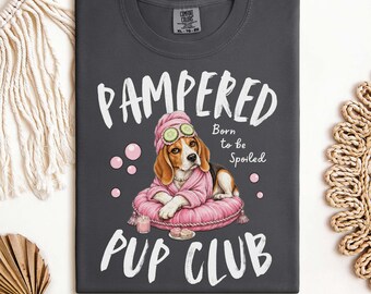 Beagle Shirt, Pampered Pup Club Tee, Beagle Mom Shirt, Spoiled Dog Shirt, Comfort Colors Tshirt, Cute Dog Lover Gift