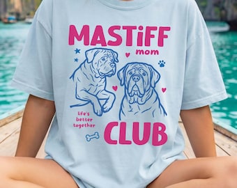 English Mastiff Shirt, English Mastiff Mom Shirt, Mastiff Mom Club Tee, Dog Mom Shirt, Comfort Colors Dog Lover Gift