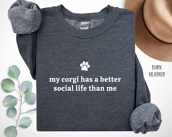 Cute Corgi Sweatshirt, Funny Corgi Gift, Dog Lover Pullover, Cozy Dog Mom Sweatshirt, Pembroke Welsh Corgi Crewneck