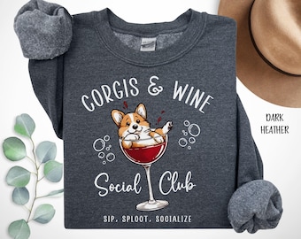 Cute Corgi Sweatshirt, Funny Corgi Gift, Dog Lover Pullover, Cozy Dog Mom Sweatshirt, Pembroke Welsh Corgi Crewneck