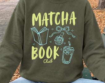 Matcha Book Club Sweatshirt, Book Lover Crewneck, Matcha Tea Reader Sweatshirt, Cozy Reading Sweatshirt, Bookworm gift