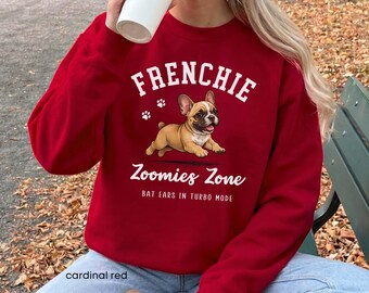 French Bulldog Sweatshirt, Frenchie Zoomie Zone, Frenchie Mom Gift, Funny French Bulldog Shirt, Frenchie Lover Gift, Dog Mom Sweatshirt