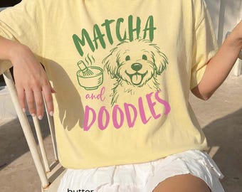 Matcha And Doodles Shirt, Goldendoodle Shirt, Matcha Lover Tee, Dog Mom Shirt, Green tea shirt, Cute Doodle Gift