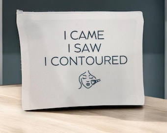 Bolsa de maquillaje con diseño de "I Came, I Saw, I Contoured" (Vine, vi, yo contorneé) - Bolsa para cosméticos de 9" x 7" - Regalo para amantes de la belleza - Bolsa de viaje con cierre de cremallera - Bolsa de maquillaje divertida