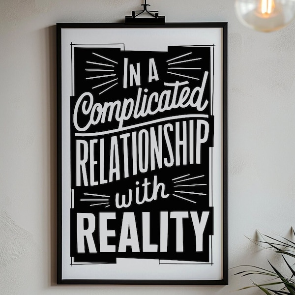 In a complicated... Poster Print - Fun Quote Wall Art Digital Download Home Office Decor