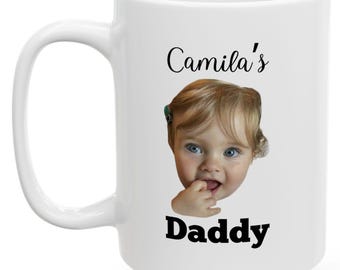 Personalized Baby Face Mug, Custom Face Mug, Kids Photo Mug, Baby Face Gift, Father's Day Mug, Your Dogs Face Mug, Customizable Daddy gift