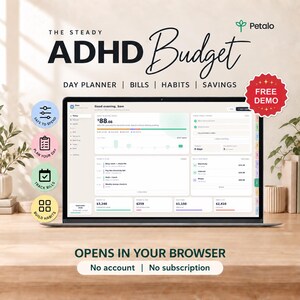 May include: A laptop screen displaying The Steady ADHD Budget interface with sections for day planner, bills, habits, and savings. The dashboard shows financial data, including a safe to spend amount of $88.66, bill lists, and habit trackers.