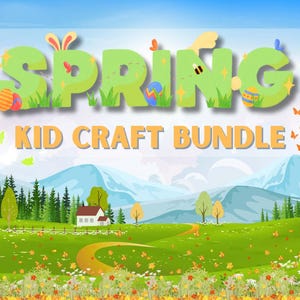 Könnte beinhalten: Eine farbenfrohe Illustration mit dem Wort "SPRING" in großen, grünen Buchstaben, verziert mit Ostereiern, Schmetterlingen und einer Biene. Darunter steht der Text "KID CRAFT BUNDLE" in Orange. Der Hintergrund zeigt eine malerische Landschaft mit Haus, Bäumen und Bergen.