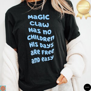 Bluey Shirt Dad, Funny Bluey Quote, Parents Tshirt, Funny Mom Shirt, Gift for Parents, Magic Claw