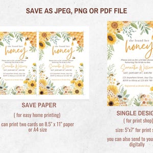 May include: Two printable bridal shower invitations with a sunflower and honeycomb design. The text on the invitation reads "She found her honey" and includes the bride's name, date, time, and location. The invitation is available in two sizes: 8.5 x 11 inches for home printing and 5 x 7 inches for print shops.