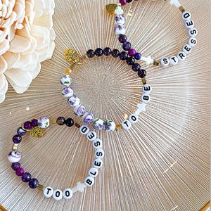 To Blessed to be Stressed custom stretch message bracelet