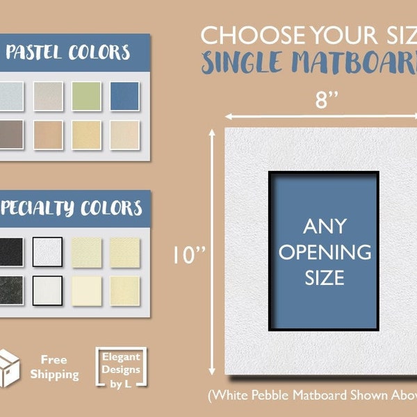 Choose Your Size Single Matboard - Rectangle Matboard - Various Standard Sizes - Choose Your Opening - Choose Your Color -Professionally Cut