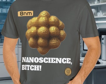 Nanotechnology Unisex Garment-Dyed T-shirt Comfort Colors- Nanoscience gifts- nanoparticles clothing- nanogold - gold nanoparticles