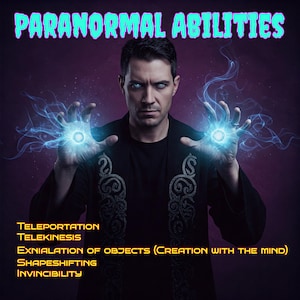 May include: A man with glowing blue eyes and energy emanating from his hands, with the text "PARANORMAL ABILITIES" above him. The image lists abilities such as Teleportation, Telekinesis, and Shapeshifting.