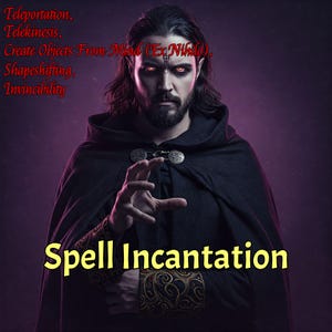 May include: A man in a black robe with a hood, wearing dark makeup on his forehead, stares intensely at the viewer with red eyes. The text "Spell Incantation" is written in yellow letters at the bottom of the image.