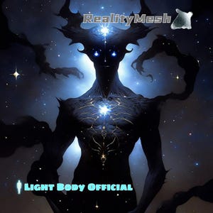 May include: Digital art of a dark, humanoid figure with glowing blue eyes and a bright light emanating from its chest. The figure has large antlers and is set against a starry, cosmic background. The text "RealityMesh" and "LIGHT BODY OFFICIAL" are visible.