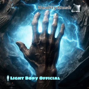 May include: A hand reaching out from a dark, rocky background towards a bright blue orb of energy. The text "RealityMesh" and "LIGHT BODY OFFICIAL" are visible in the image.