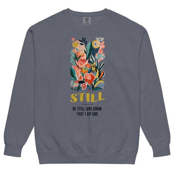 Be Still Shirt | Christian T-Shirt | Psalm 46:10 Tee | Comfort Colors Faith Based Apparel | Bible Verse Graphic Tee | Inspirational Christia