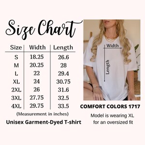 May include: A size chart for a unisex garment-dyed t-shirt, with measurements in inches. The chart lists sizes S through 4XL, with corresponding widths and lengths. A model is wearing an XL for an oversized fit. The shirt is from Comfort Colors 1717.