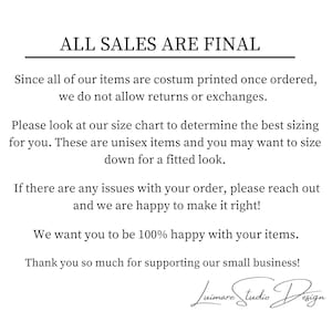 Puede incluir: Texto sobre un fondo blanco que dice "TODAS LAS VENTAS SON FINALES". El texto contin&uacute;a con informaci&oacute;n sobre devoluciones e intercambios, tallas y servicio al cliente. El texto termina con "&iexcl;Muchas gracias por apoyar nuestro peque&ntilde;o negocio!" y una firma que dice "Juimare Studio Design".