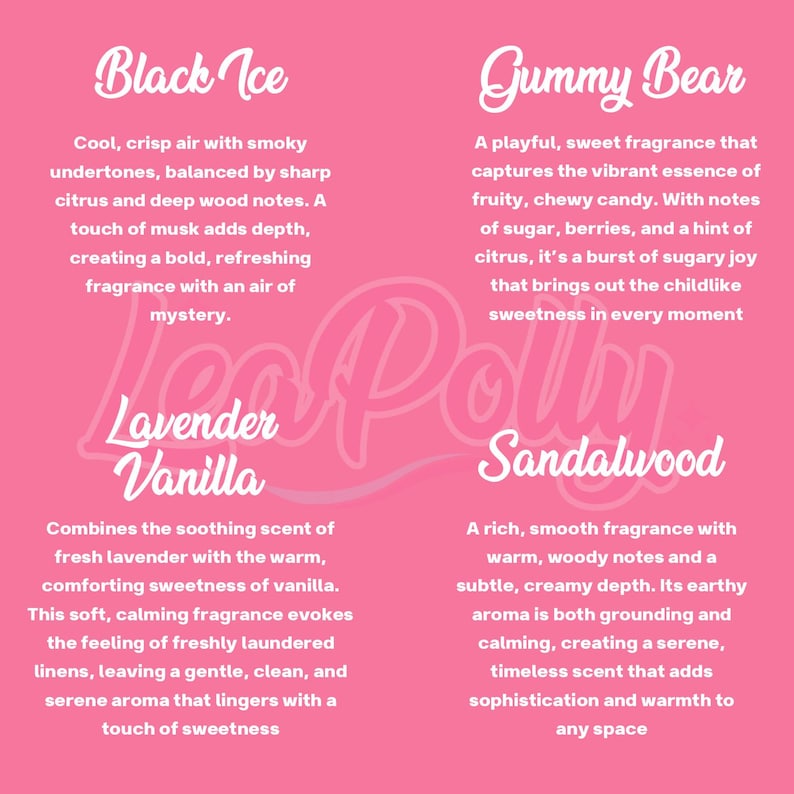 May include: A pink informational graphic featuring four fragrance descriptions in white script and sans-serif text: Black Ice, Gummy Bear, Lavender Vanilla, and Sandalwood. The background is a solid pink color with a faint LeaPolly logo watermark.