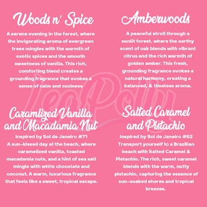 May include: A pink rectangular sign with white text listing four fragrance descriptions: Woods n' Spice, Amberwoods, Caramlized Vanilla and Macadamia Nut, and Salted Caramel and Pistachio. Each section includes a detailed scent profile description.