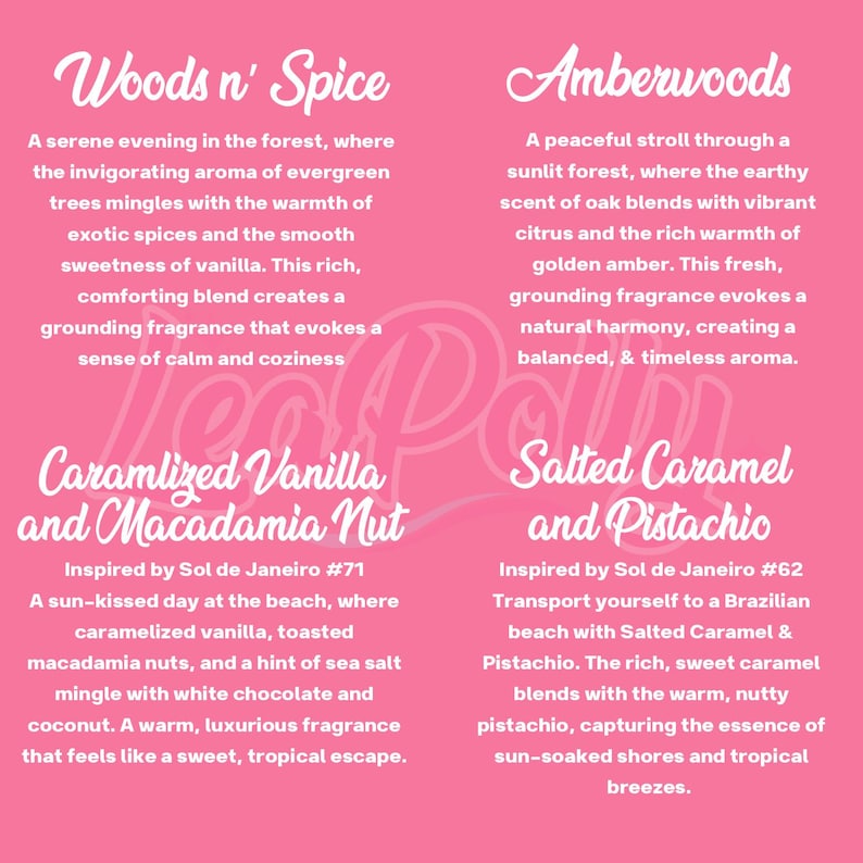 May include: A pink rectangular sign with white text listing four fragrance descriptions: Woods n' Spice, Amberwoods, Caramlized Vanilla and Macadamia Nut, and Salted Caramel and Pistachio. Each section includes a detailed scent profile description.