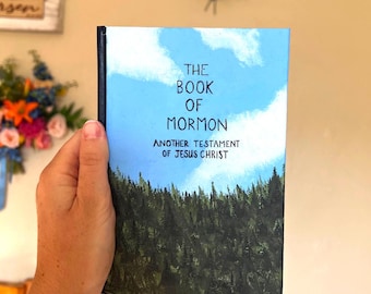 Hand-Painted Book of Mormon, LDS Missionary & Baptism Gift, LDS Gift, Customized Book of Mormon