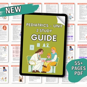 May include: A digital tablet displaying a green study guide for pediatrics unit 2. The guide features a cartoon illustration of a doctor examining a child. The text "PEDIATRICS - UNIT 2 STUDY GUIDE" is displayed on the tablet. The tablet is surrounded by pages of the study guide, with the text "55+ PAGES PDF" in a green circle.