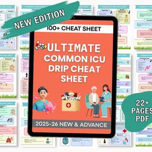 May include: A digital tablet displaying a medical cheat sheet titled "ULTIMATE COMMON ICU DRIP CHEAT SHEET." The cover features illustrations of medical personnel, patients, and medical supplies. The text "NEW EDITION" and "2025-26 NEW & ADVANCE" are also visible.