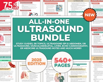 May include: A green and white graphic with the text "All-in-One Ultrasound Bundle" in large white letters. The graphic also includes the text "Study Guides, 08 Topics, Ultrasound SPI & Abdomen, OB Ultrasound, Musculoskeletal, Liver, Echo Cardiology, ER Medicine Ultrasound Notes and Much More!!" in smaller white letters. The graphic also includes the text "2025 Edition" and "540+ Pages" in white letters on a red and white background.