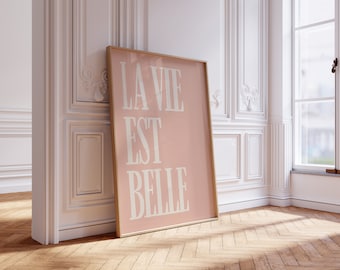 Digital Downloadable Wall Art - La Vie Est Belle Digital Artwork - French Typography Print - Inspirational Home Decor - Instant Download