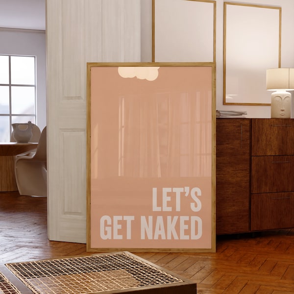 Digital Downloadable Wall Art - "Let's Get Naked - Humorous Typography Print - Instant Download