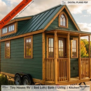 May include: A miniature green tiny house on wheels with a dark green metal roof and wooden trim. The house has multiple windows, a small porch, and the text "73 PAGES AND MATERIAL LIST" and "DIGITAL PLANS PDF". The house is labeled "Tiny House/RV | Bed Loft | Bath | Living | Kitchen".