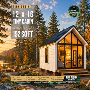 Op de afbeelding: Een digitaal ontwerppakket voor een tiny cabin van 12 bij 16 voet, in totaal 192 vierkante voet. De afbeelding toont een witte hut met een zwart metalen dak, grote glazen ramen en een houten terras. Tekst: TINY CABIN, 12 x 16, 192 SQ FT, DIGITAL DOWNLOAD ONLY.