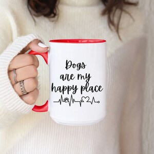 Dogs Are My Happy Place, Dog Mom Gift, Best Dog Mom Ever, Pet Lover Gift, Fur Mama Mug, Fur Mama Coffee Mug, Dog Mom Coffee Mug, Dog Lovers