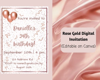 May include: Rose gold digital invitation for Danielle's 24th birthday, with balloons and confetti. The invitation includes the date, time, address, and RSVP information. The text "Rose Gold Digital Invitation (Editable on Canva)" is also displayed.