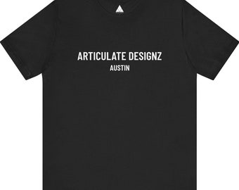 Articulate Designz Austin Shirt, Austin Texas Streetwear Tee, Urban Graphic T Shirt, Minimalist Brand Tee, Texas Clothing, Unisex Streetwear