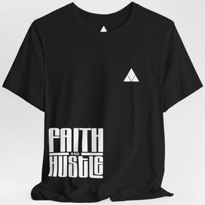 Faith And Hustle Designer Shirt, Hustle Hard Grind Motivation Tee, Hustle T-shirts, Hustle Hard Shirt, Hustle T Shirts for Entrepreneurs