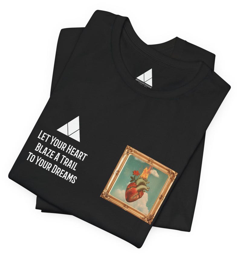 Dreamer Shirts, Follow Your Heart Shirt, Follow Your Dreams Shirt, Fire Heart T-Shirt, Chasing Your Dreams Shirt, Chase Your Dreams Shirt