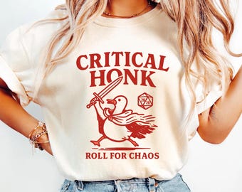 Critical Honk Goose DnD T-Shirt: Funny Gamer Tee, Chaotic Neutral RPG