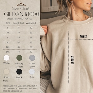 May include: A size chart for a Gildan 18000 unisex heavy cotton tee. The chart shows measurements in inches for sizes S through 3XL. Color options include white, military green, sport grey, sand, black, and ash. The chart also indicates length and width.